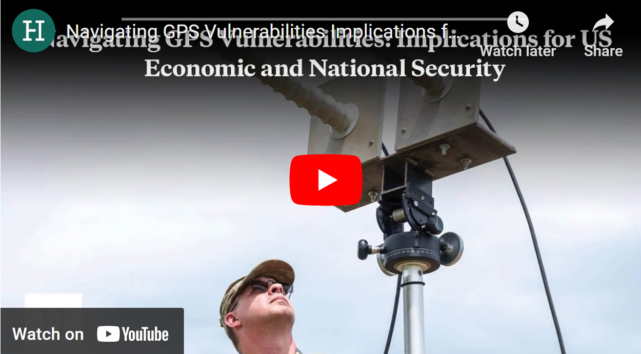 Navigating GPS Vulnerabilities, Implications for US Economic and National Security: The Hudson Institute (video)